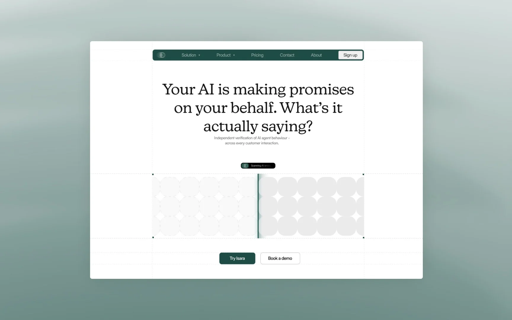 Isara hero design: green navigation bar, serif headline 'Your AI is making promises on your behalf. What's it actually saying?', a scanning status pill and the conversation grid